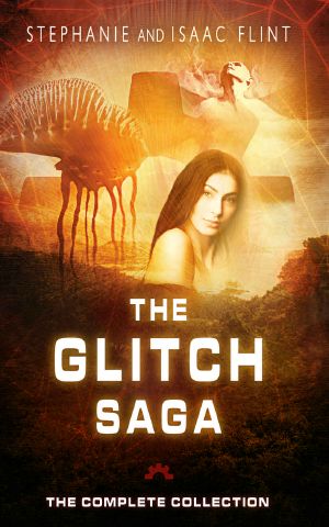 [Glitch 01] • The Glitch Saga · the Complete Collection